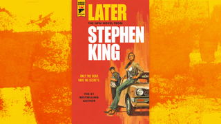 Stephen King’s <i>Later</i> isn’t his best, but it’s got one hell of a surprise for his Constant Readers
